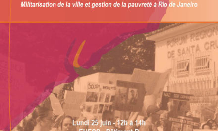 Les Midis de Brésil(s) : Militarisation de la ville et gestion de la pauvreté à Rio de Janeiro 🗓 🗺