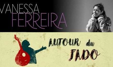 Autour du Fado – Vanessa Ferreira 🗓 🗺