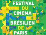 Festival du Cinéma  Brésilien de Paris