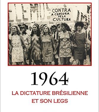 1964 : La dictature brésilienne et son legs