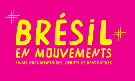 Appel à solidarité pour la 14ème édition du festival Brésil en Mouvements