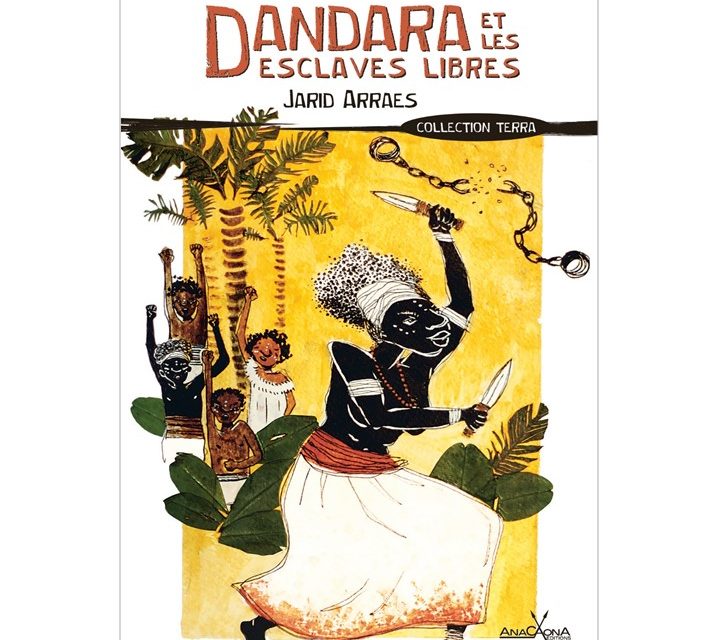 Dandara et les esclaves libres de Jarid Arraes